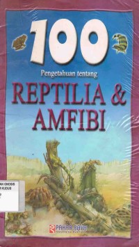 Image of 100 Pengetahuan tentang Reptilia & Amfibi