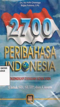 Image of 2700 Peribahasa Indonesia Dilengkapi Dengan Kosa Kata Untuk SD,SLTP,dan Umum