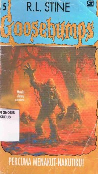 Image of Goosebumps :Percuma Menakuti-nakutiku !