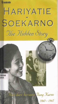 Image of Hariyatie-Soekarno : The Hidden Story