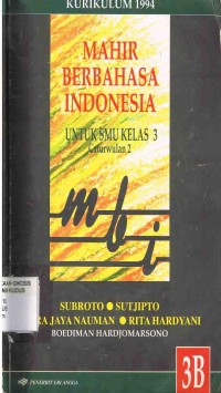 Image of Mahir Berbahasa Indonesia untuk SMU Kelas 3 jilid 3B