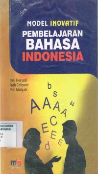 Image of Model Inovatif Pembelajaran Bahasa Indonesia