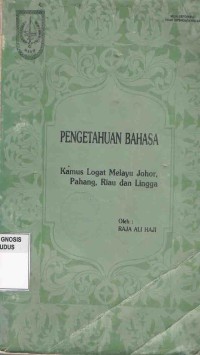Image of Pengetahuan Bahasa:Kamus Logat Melayu Johor,Pahang,Riau dan Lingga