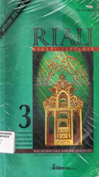 Image of Riau Negeri Tercinta:Buku muatan lokal wajib Riau Arab Melayu 3