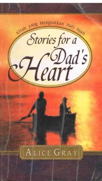 Image of Stories for a Dad's Heart:kisah yang menguatkan hati Ayah