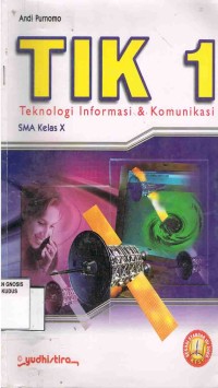 Image of TIK 1 Teknologi Informasi & Komunikasi SMA Kelas X