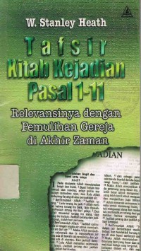 Image of Tafsir Kitab kejadian pasal 1-11:Relevansinya dengan pemulihan gereja di Akhir Zaman