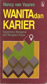 Image of Wanita dan karier:Bagaimana mengenal dan mengatur karya