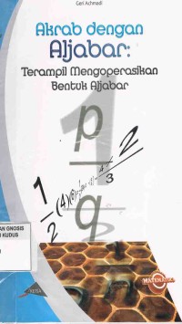 Image of Akrab dengan Aljabar:Terampil Mengoperasikan Bentuk Aljabar