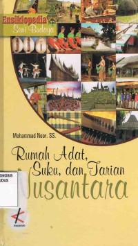 Image of Ensiklopedia Seni Budaya Rumah Adat,Suku,dan Tarian Nusantara