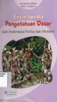 Image of Ensiklopedia Pengetahuan Dasar Seri Indonesia Purba dan Modern