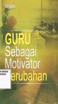 Image of Guru Sebagai Motivator Perubahan