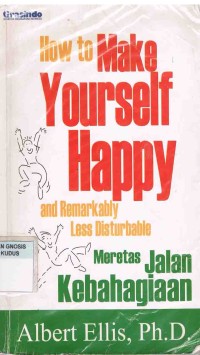 Image of How to make Yourself Happy and Remarkably Less Disturbable:meretas jalan kebahagiaan