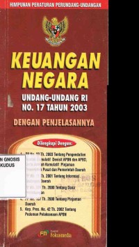 Image of Keuangan Negara Undang-Undang RI No.17 Tahun 2003 Dengan Penjelasannya