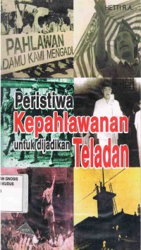 Image of Peristiwa Kepahlawanan untuk Dijadikan Teladan