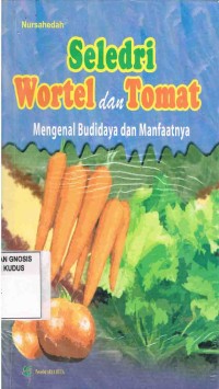 Image of Saledri Wortel dan Tomat: Mengenal Budidaya dan Manfaatnya