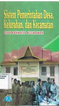 Image of Sistem pemerintahan Desa,kelurahan dan kecamatan