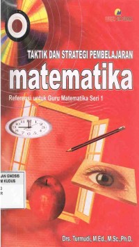 Image of Taktik Dan Strategi Pembelajaran Matematika:Referensi untuk Guru Matematika Seri 1