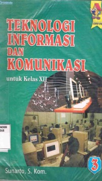 Image of Teknologi Informasi dan Komunikasi untuk kelas XII